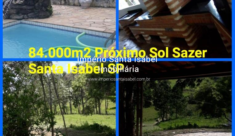 [Sítio 84.000M2 , Com Cachoeira-Próximo Sol Lazer Em Santa Isabel-Sp]