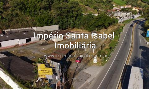 [Vê de área Comercial 7.250 M2 com Galpão na entrada de Santa Isabel ]