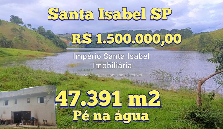 [Vende 47.391 M2 Santa Isabel Fundo com Represa - pé na água- REF: 1689 ]