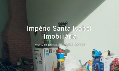 [Vende Casa com escritura proximo centro santa isabel-sp-ref:2312]