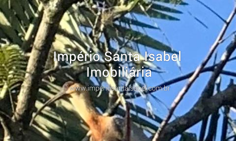 [Vende Chácara 6.270 m2 - Santa Isabel SP -ref: 2173-da financiamento bancário ]