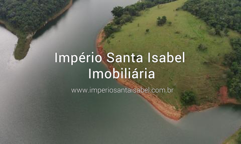 [Vende Chacara 110.000 M2 pé na Água - Santa Isabel - fundo Represa ]