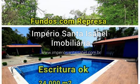 [Vende Chácara 24.000 m2- Fundos com Represa- Santa Isabel-SP]