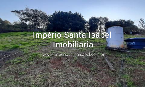 [Vende Chácara No Recanto Alphina De 15.000 m2 documentação ok a 4 km do centro de Santa Isabel SP - Aceitamos Propostas !]