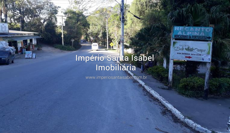 [Vende Chácara No Recanto Alpina De 15.000 m2 documentação ok a 4 km do centro de Santa Isabel SP - Aceitamos Propostas !]