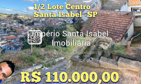 [Vende meio lote sendo 145 m2 -Centro de Santa Isabel -SP- aceita veículo como parte do pagamento ]