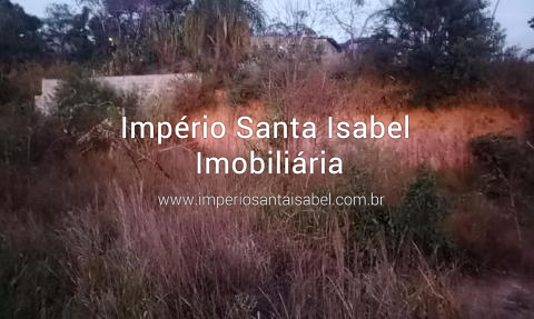 [Vende terreno 1000 M2 Santa Isabel -SP - REF: 2004]