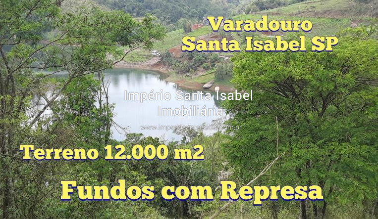 [Vende Terreno Fundos com a Represa 12.000 m2 Varadouro-Santa Isabel SP ]